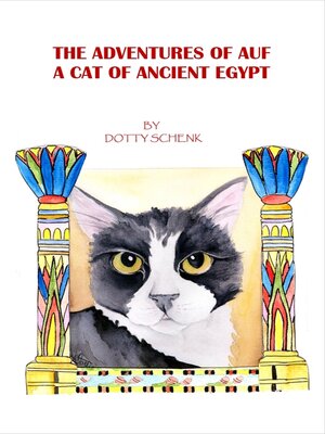cover image of The Adventures of Auf: a Cat of Ancient Egypt